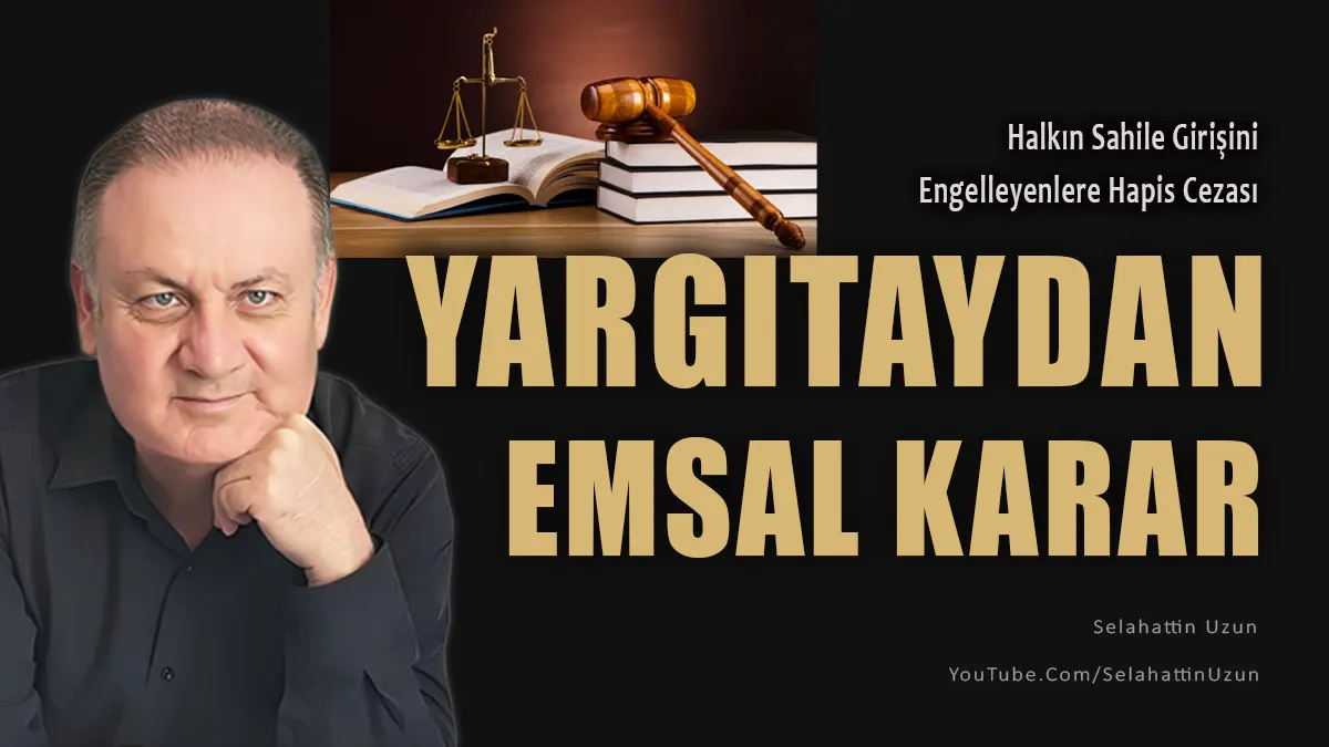 Yargıtaydan Emsal Karar - Selahattin Uzun